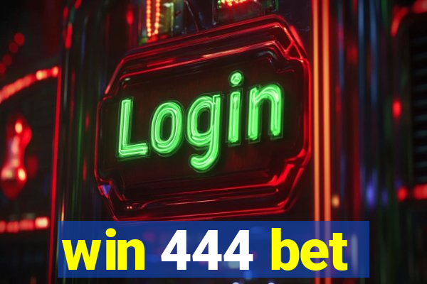 win 444 bet